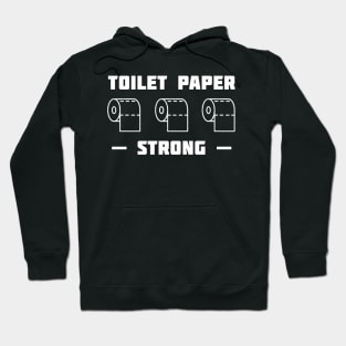 Toilet Paper Strong Hoodie